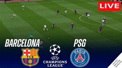 barcelona vs psg match